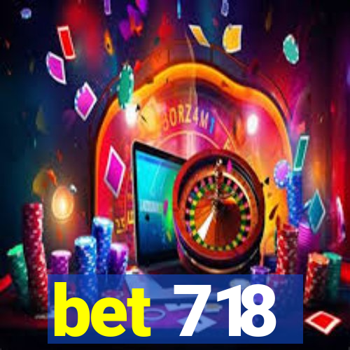 bet 718